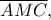 \displaystyle \overline {AMC}, 