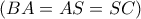 \left( {BA = AS = SC} \right)