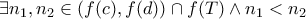 \exists n_1,n_2\in (f(c),f(d))\cap f(T)\wedge n_1<n_2 \exists n_1,n_2\in (f(c),f(d))\cap f(T)\wedge n_1<n_2