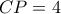 CP=4