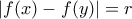 |f(x) - f(y)| = r