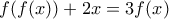 f(f(x))+2x=3f(x)