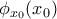 \phi_{x_{0}}(x_{0})