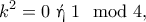 \displaystyle{k^2=0 ~\text{\gr ή}~1 \mod 4,}