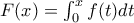 F(x) = \int_0^x f(t)dt