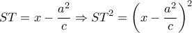 \displaystyle{ST=x-\frac{a^2}{c}\Rightarrow ST^2=\left(x-\frac{a^2}{c}\right)^2}