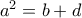 a^2=b+d