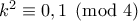 k^2 \equiv 0,1 \pmod 4
