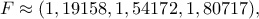F\approx (1,19158, 1,54172, 1,80717),