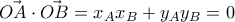 \displaystyle{\vec{OA} \cdot \vec{OB}=x_Ax_B+y_Ay_B=0}