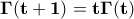 \displaystyle{\bf\Gamma(t+1)=t\Gamma(t)}