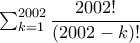 \sum_{k=1}^{2002}{\displaystyle\frac{2002!}{\left( 2002-k\right)!}}