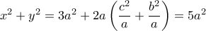 {x^2} + {y^2} = 3{a^2} + 2a\left( {\dfrac{{{c^2}}}{a} + \dfrac{{{b^2}}}{a}} \right) = 5{a^2} {x^2} + {y^2} = 3{a^2} + 2a\left( {\dfrac{{{c^2}}}{a} + \dfrac{{{b^2}}}{a}} \right) = 5{a^2}
