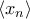 \left<x_{n}\right>