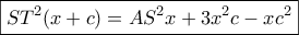 \boxed{S{T^2}(x + c) = A{S^2}x + 3{x^2}c - x{c^2}}