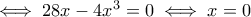 \iff 28x-4x^3=0\iff x=0