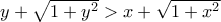 y+\sqrt{1+y^2} > x+\sqrt{1+x^2}
