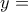 y=