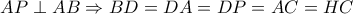 AP\perp AB\Rightarrow BD=DA=DP=AC=HC