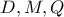 D, M, Q