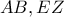 \displaystyle{AB,EZ}