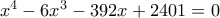 x^4-6x^3-392x+2401=0