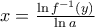 x=\frac{\ln f^{-1}(y)}{\ln a}