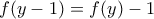 f(y-1)=f(y)-1