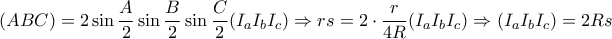 \displaystyle{ 
(ABC) = 2\sin \frac{A}{2}\sin \frac{B}{2}\sin \frac{C}{2}(I_a I_b I_c ) \Rightarrow rs = 2 \cdot \frac{r}{{4R}}(I_a I_b I_c ) \Rightarrow (I_a I_b I_c ) = 2Rs 
}