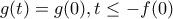 g(t)=g(0), t\le -f(0)