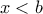 x < b