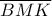 \overline {BMK}