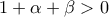 \displaystyle{1 + \alpha  + \beta  > 0}