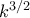 k^{3/2}