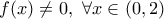 f(x) \neq 0,\ \forall x \in (0,2)