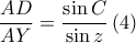 \displaystyle \frac{AD}{AY}=\frac{\sin C}{\sin z}\left ( 4 \right )