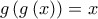 g\left( g\left( x \right) \right)=x
