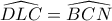 \widehat{DLC}=\widehat{BCN}