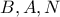 B,A,N