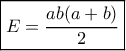 \boxed{ E = \frac{{ab(a + b)}}{2}} \boxed{ E = \frac{{ab(a + b)}}{2}}