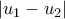 \displaystyle{\left|u_{1}-u_{2} \right|}