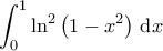 \displaystyle{\int_{0}^{1} \ln^2 \left ( 1 - x^2 \right )\, \mathrm{d}x }