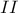 II