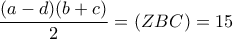 \dfrac {(a-d)(b+c)}{2}= (ZBC)=15
