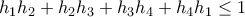 h_{1}h_{2} + h_{2}h_{3}+h_{3}h_{4}+h_{4}h_{1} \leq 1