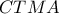CTMA
