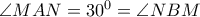 \angle MAN=30^0=\angle NBM