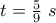 t=\frac{5}{9}~s t=\frac{5}{9}~s