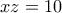 xz=10