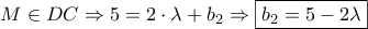 \displaystyle{M \in DC \Rightarrow 5 = 2 \cdot \lambda  + {b_2} \Rightarrow \boxed{{b_2} = 5 - 2\lambda }}